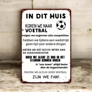 Voetbal Regels ( In dit huis kijken we naar Voetbal ) Metalen Wandbord 30 x 20 cm